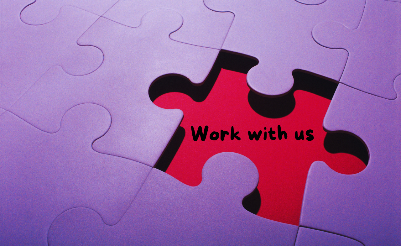 Puzzle with a missing piece, in the missing piece it says 'work with us'.